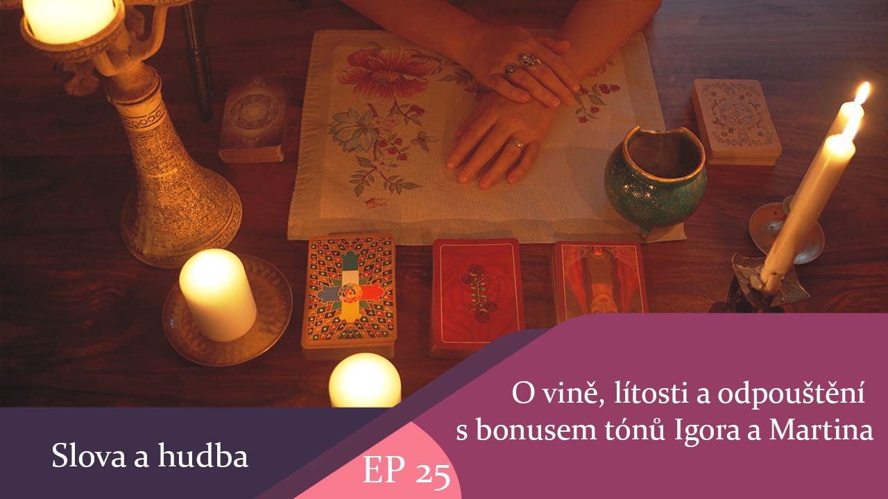 Slova a hudba : O vině, lítosti a odpouštění s bonusem úžasných tónů Igora a Martina