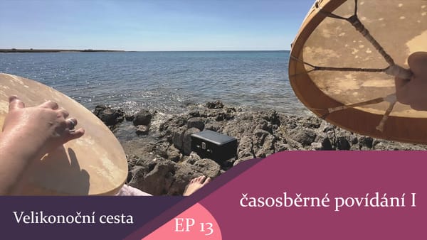 Velikonoční cesta - časosběrné povídání I