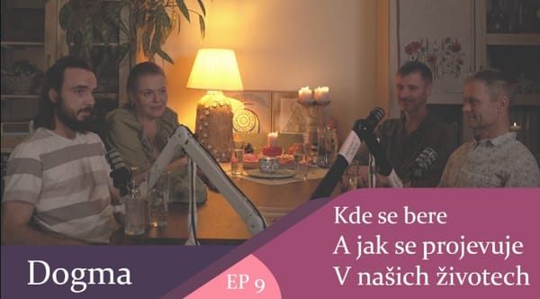 Dogma - kde se bere a jak se projevuje v našich životech